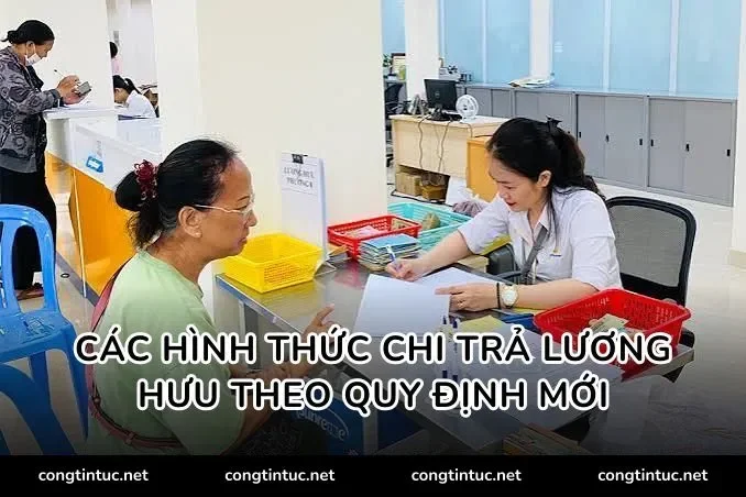 Các hình thức chi trả lương hưu theo quy định mới