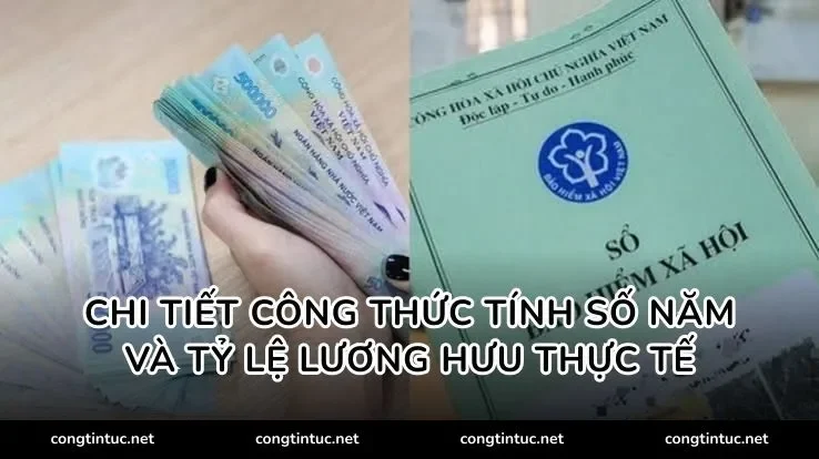 Chi tiết công thức tính số năm và tỷ lệ lương hưu thực tế