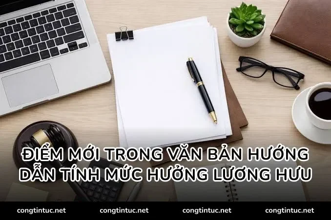Điểm mới trong văn bản hướng dẫn tính mức hưởng lương hưu