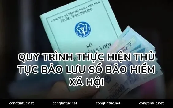 Quy trình thực hiện thủ tục bảo lưu sổ bảo hiểm xã hội